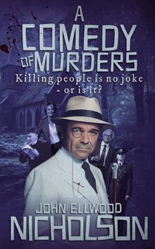 portada A Comedy of Murders: Killing People Is No Joke - Or Is It? (en Inglés)