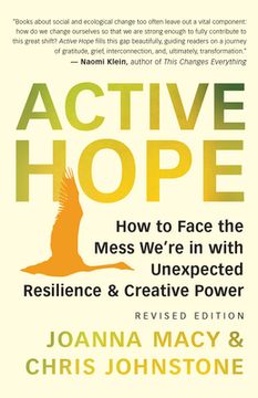 portada Active Hope (Revised): How to Face the Mess We’Re in With Unexpected Resilience and Creative Power 