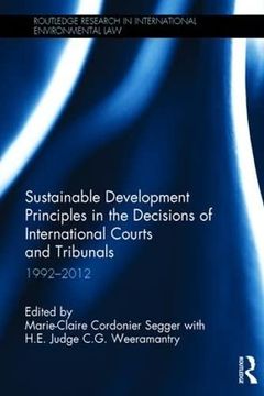 portada Sustainable Development Principles in the Decisions of International Courts and Tribunals: 1992-2012 (Routledge Research in International Environmental Law)