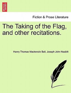 portada the taking of the flag, and other recitations. (in English)