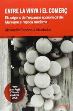 portada Entre la vinya i el comerç: Els orígens de l’expansió econòmica del Maresme a l’epoca moderna (Tesis)