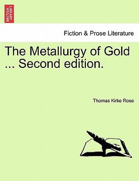 portada The Metallurgy of Gold ... Second edition. (en Alemán)