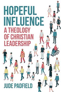 portada Hopeful Influence: A Theology of Christian Leadership (en Inglés)