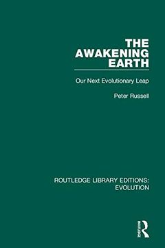 portada Routledge Library Editions: Evolution: The Awakening Earth: Our Next Evolutionary Leap (Volume 11) (in English)