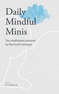 portada Daily Mindful Minis: Tiny Mindfulness Practices for the Fourth Trimester (in English)