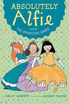 portada Absolutely Alfie and the Princess Wars (en Inglés)