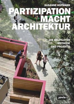 portada Partizipation Macht Architektur: Die Baupiloten-Methode und Projekte 