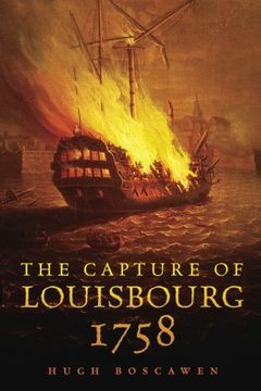 portada The Capture of Louisbourg, 1758 (Campaigns and Commanders Series)