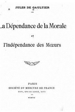 portada La Dependance de la Morale et l'indépendance des Moeurs (in French)