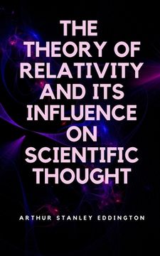 portada The Theory of Relativity and Its Influence on Scientific Thought (en Inglés)
