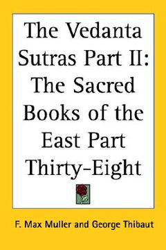 portada the vedanta sutras part ii: the sacred books of the east part thirty-eight (in English)