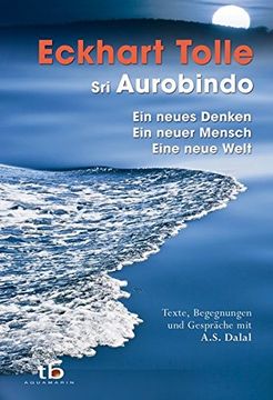portada Ein Neues Denken - ein Neuer Mensch - Eine Neue Welt: Texte, Begegnungen und Gespräche mit A. S. Dalal (en Alemán)