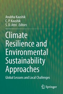 portada Climate Resilience and Environmental Sustainability Approaches: Global Lessons and Local Challenges (en Inglés)