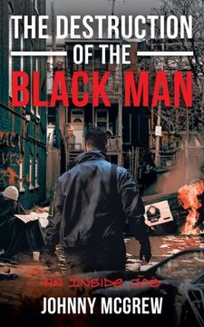 portada The Destruction of the Black Man: An Inside Job (en Inglés)