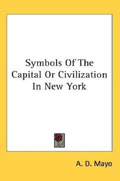 portada symbols of the capital or civilization in new york (en Inglés)