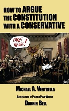 portada How to Argue the Constitution with a Conservative (in English)