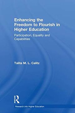 portada Enhancing the Freedom to Flourish in Higher Education: Participation, Equality and Capabilities (Research Into Higher Education) (in English)