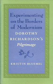portada experimenting on the borders of modernism: dorothy richardsons pilgrimage (in English)