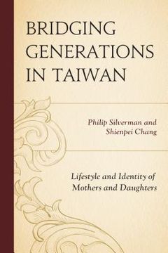 portada Bridging Generations in Taiwan: Lifestyle and Identity of Mothers and Daughters