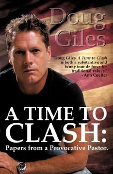 portada A Time to Clash: Papers From a Provocative Pastor (en Inglés)