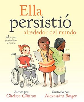 portada Ella Persistió Alrededor del Mundo: 13 Mujeres que Cambiaron la Historia (in Spanish)