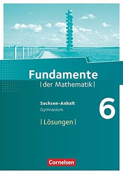 portada Fundamente der Mathematik - Gymnasium Sachsen-Anhalt: 6. Schuljahr - Lösungen (en Alemán)
