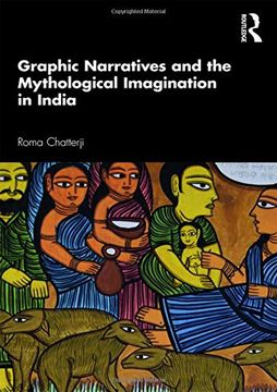 portada Graphic Narratives and the Mythological Imagination in India (en Inglés)