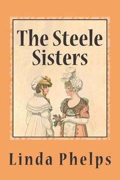 portada The Steele Sisters: A Sense and Sensibility Tale