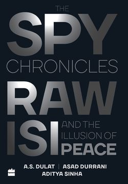 portada The spy Chronicles: Raw, isi and the Illusion of Peace (in English)
