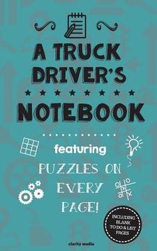 portada A Truck Driver's Notebook: Featuring 100 puzzles (en Inglés)