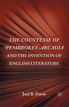 portada The the Countesse of Pembrokes Arcadia and the Invention of English Literature (in English)