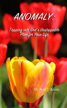 portada Anomaly: Tapping into God's Unstoppable Plan for Your Life