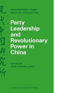 portada Party Leadership and Revolutionary Power in China (Contemporary China Institute Publications) (en Inglés)