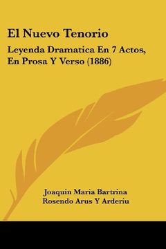 portada El Nuevo Tenorio: Leyenda Dramatica en 7 Actos, en Prosa y Verso (1886)