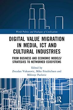 portada Digital Value Migration in Media, ict and Cultural Industries: From Business and Economic Models 