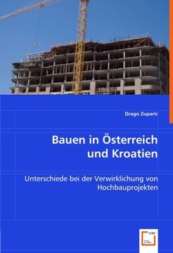 portada Bauen in Österreich und Kroatien: Unterschiede bei der Verwirklichung von Hochbauprojekten
