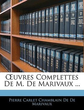 portada OEuvres Complettes De M. De Marivaux ... (en Francés)