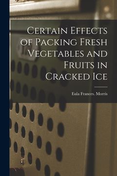 portada Certain Effects of Packing Fresh Vegetables and Fruits in Cracked Ice