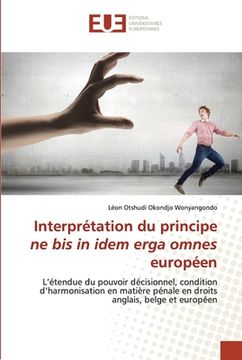 portada Interprétation du principe ne bis in idem erga omnes européen (en Francés)