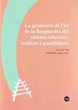 portada La Promoció de L'ús de la Llengua des del Sistema Educatiu: Realitats i Possibilitats (en Catalá)