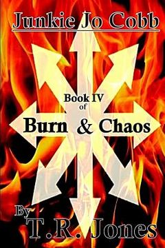 portada Junkie Jo Cobb: Burn & Chaos (in English)