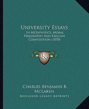 portada university essays: in metaphysics, moral philosophy and english composition (18in metaphysics, moral philosophy and english composition ( (in English)