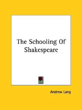 portada the schooling of shakespeare (en Inglés)