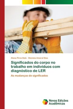 portada Significados do corpo no trabalho em indivíduos com diagnóstico de LER (en Portugués)