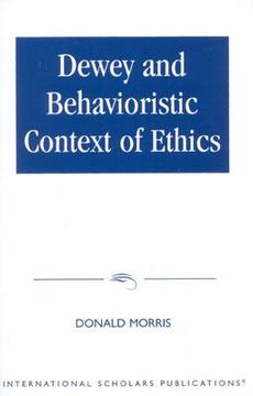 portada dewey & the behavioristic context of ethics (in English)