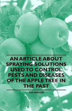 portada an article about spraying solutions used to control pests and diseases of the apple tree in the past (en Inglés)