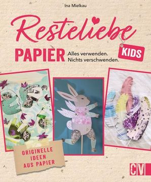 portada Resteliebe Kids Papier - Alles Verwenden, Nichts Verschwenden. (in German)