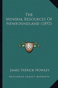 portada the mineral resources of newfoundland (1892) (en Inglés)