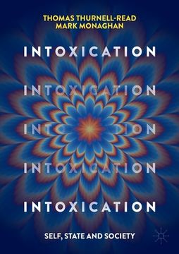 portada Intoxication: Self, State and Society (en Inglés)