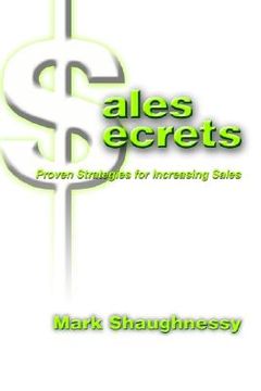 portada sales secrets: proven strategies for increasing sales (en Inglés)